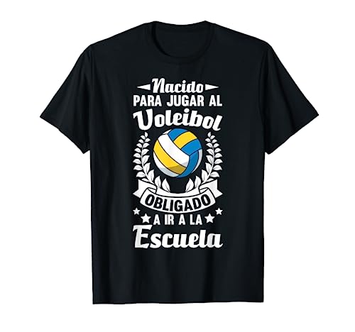 Nacido Para Jugar Al Voleibol Jugador De Voleibol Divertido Camiseta