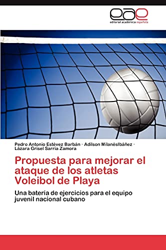 Propuesta para mejorar el ataque de los atletas Voleibol de Playa: Una batería de ejercicios para el equipo juvenil nacional cubano