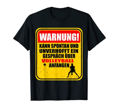 La advertencia puede iniciar una conversación espontánea sobre el voleibol. Camiseta